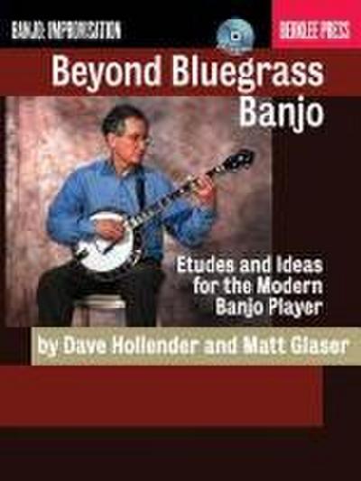 Beyond Bluegrass Banjo: Etudes and Ideas for the Modern Banjo Player [With CD (Audio)]