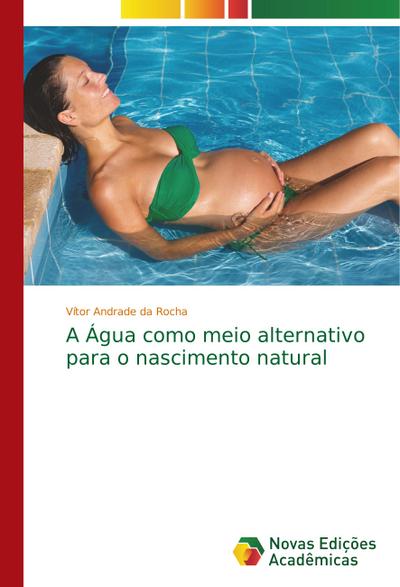 A Água como meio alternativo para o nascimento natural