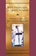 Bien Predicada, La Gente Vendrá