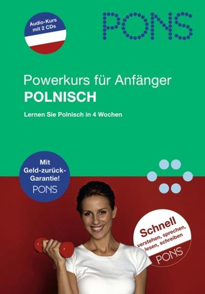 PONS Power-Sprachkurs Polnisch: Lernen Sie Polnisch in 4 Wochen. Buch mit 2 Audio-CDs - Urszula T Dierkes, Katarzyna Dworkiewicz