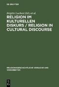 Religion im kulturellen Diskurs / Religion in Cultural Discourse