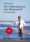 Per Abfindung in den Ruhestand - Ein Leitfaden zur Optimierung von Abfindungen, Steuern und Sozialversicherungen.