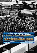 Il campo di concentramento di Sachsenhausen 1936-1945: Avvenimenti e sviluppi (Schriftenreihe der Stiftung Brandenburgische Gedenkstätten)