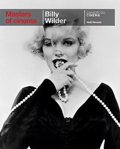 Masters of Cinema: Billy Wilder - Paolo Mereghetti, No Simsolo, Noel Simsolo