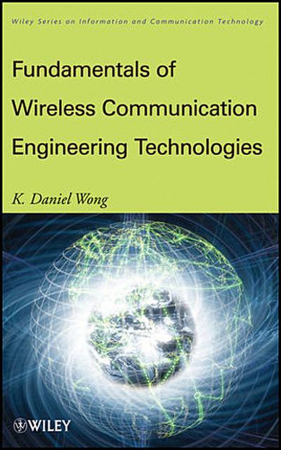 Fundamentals of Wireless Communication Engineering Technologies