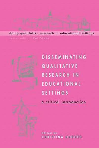 Disseminating Qualitative Research in Educational Settings