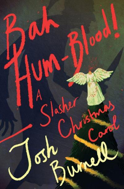 Bah Hum-Blood! A Slasher Christmas Carol