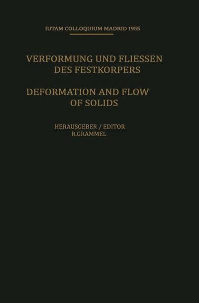 Deformation and Flow of Solids / Verformung und Fliessen des Festkörpers