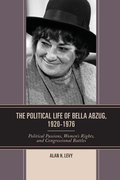 Political Life of Bella Abzug, 1920-1976