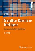 Grundkurs Künstliche Intelligenz: Eine praxisorientierte Einführung (German Edition)