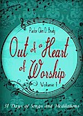 Out of a Heart of Worship