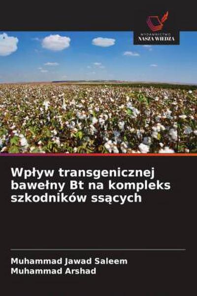 Wp¿yw transgenicznej bawe¿ny Bt na kompleks szkodników ss¿cych