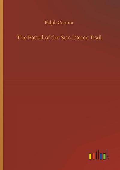 The Patrol of the Sun Dance Trail