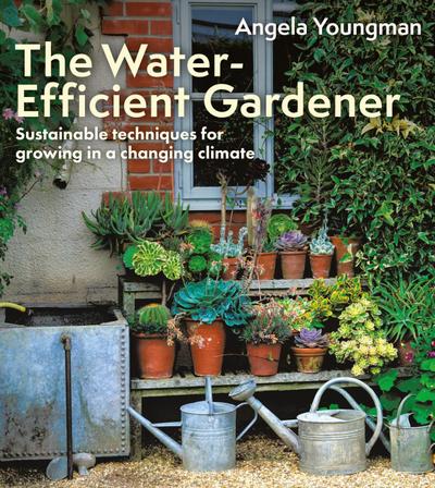The Water-Efficient Gardener