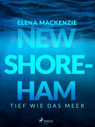 New Shoreham - Tief wie das Meer