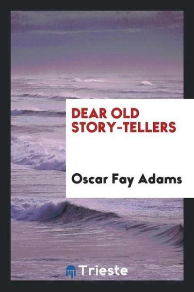 Dear old story-tellers