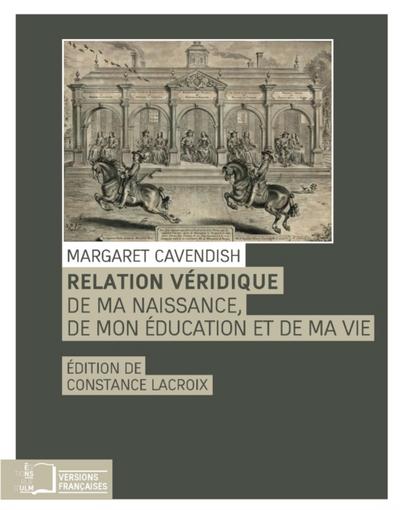 Relation  véridique de ma naissance, de mon éducation et de ma vie