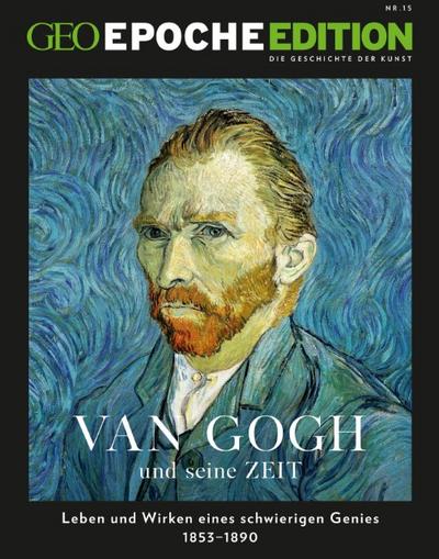 GEO Epoche Edition - Van Gogh und seine Zeit