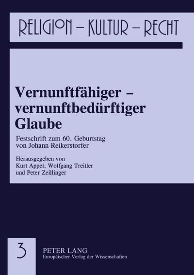 Vernunftfähiger - vernunftbedürftiger Glaube