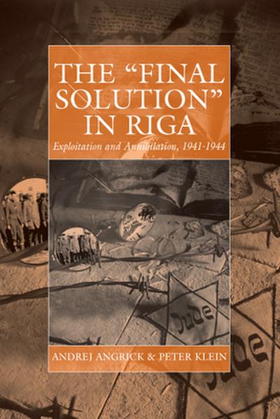 The ’Final Solution’ in Riga