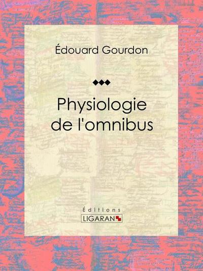 Physiologie de l’omnibus
