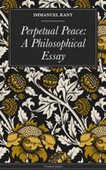 Perpetual Peace: A Philosophical Essay