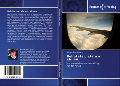 Behüteter, als wir ahnen