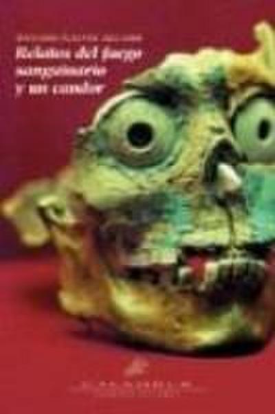 Relatos del fuego sanguinario y un candor