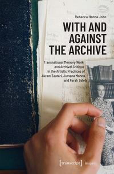With and Against the Archive