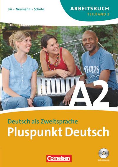 Pluspunkt Deutsch. Neue Ausgabe. Teilband 2 des Gesamtbandes 2 (Einheit 8-14). Arbeitsbuch mit CD