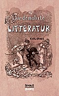 Die demolirte Litteratur / Die demolierte Literatu