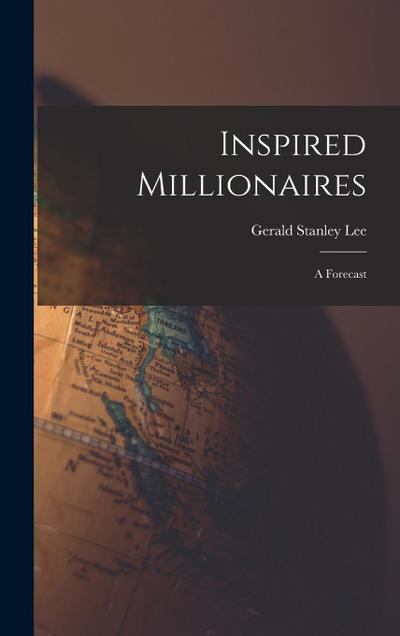Inspired Millionaires; A Forecast