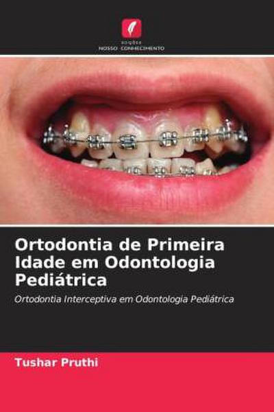 Ortodontia de Primeira Idade em Odontologia Pediátrica