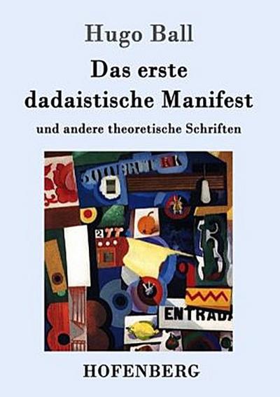 Das erste dadaistische Manifest