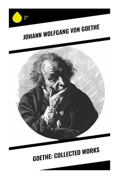 Goethe: Collected Works