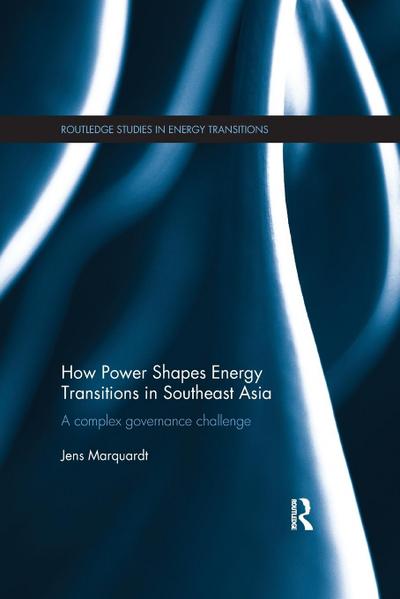 How Power Shapes Energy Transitions in Southeast Asia