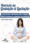 Nutrição da Gestação à Lactação