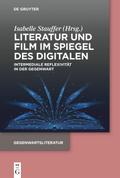 Literatur und Film im Spiegel des Digitalen