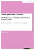 Der Aufbau der nachhaltigen Zukunftsstadt in Deutschland