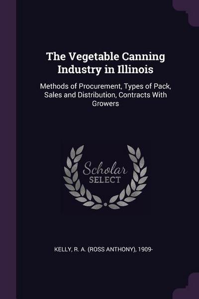 The Vegetable Canning Industry in Illinois