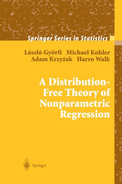 A Distribution-Free Theory of Nonparametric Regression