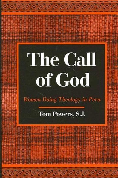 The Call of God: Women Doing Theology in Peru