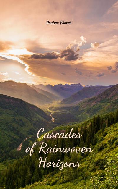 Cascades of Rainwoven Horizons