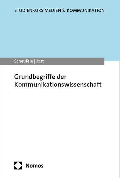 Grundbegriffe der Kommunikationswissenschaft