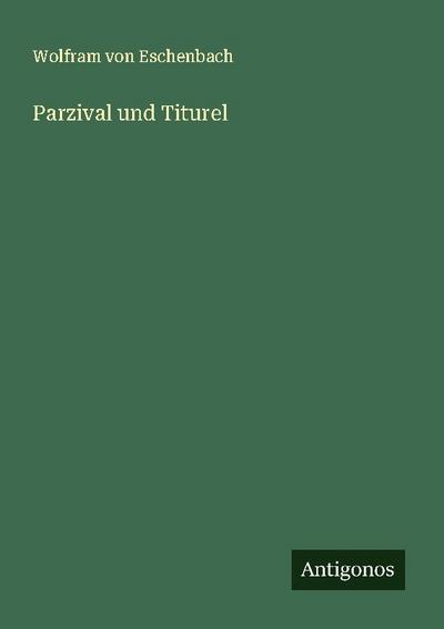 Parzival und Titurel