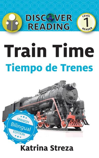 Train Time / Tiempo de trenes
