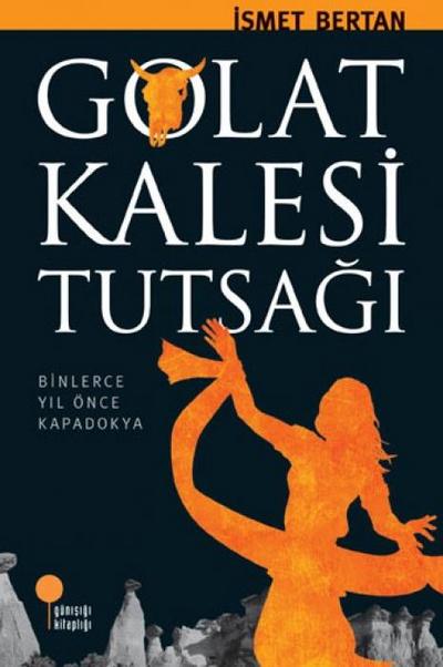 Anadoluda Bir Zamanlar - Golat Kalesi Tutsagi