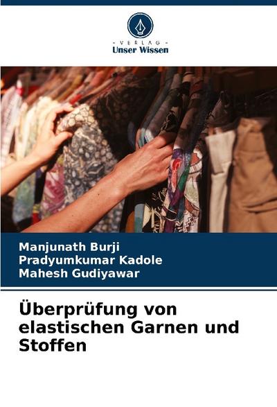 Überprüfung von elastischen Garnen und Stoffen
