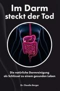 Im Darm steckt der Tod - Die natürliche Darmreinig
