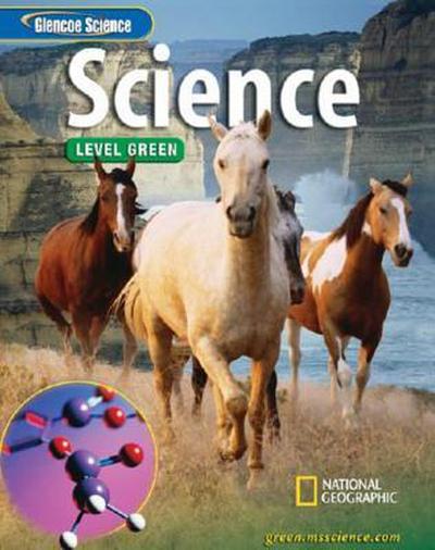 Glencoe Integrated Iscience, Level Green, Grade 7, Student Edition
